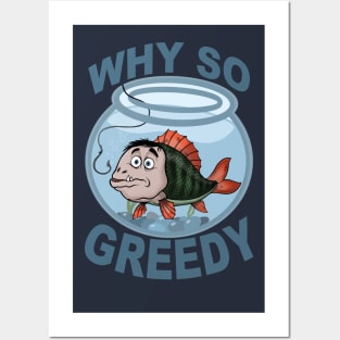 Why so greedy? Posters and Art